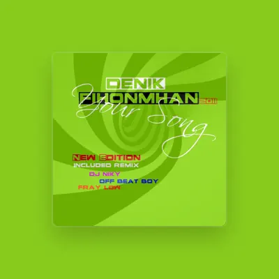 Listen to Denik Fihonmhan, watch music videos, read bio, see tour dates & more!