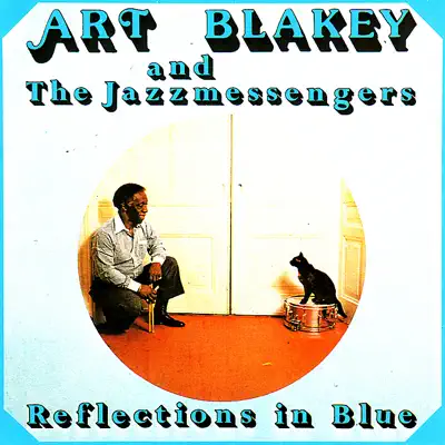 Listen to Reflections In Blue by Art Blakey & The Jazz Messengers