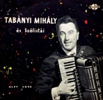 Tabányi Mihály és Szólistái (Hungaroton Classics)