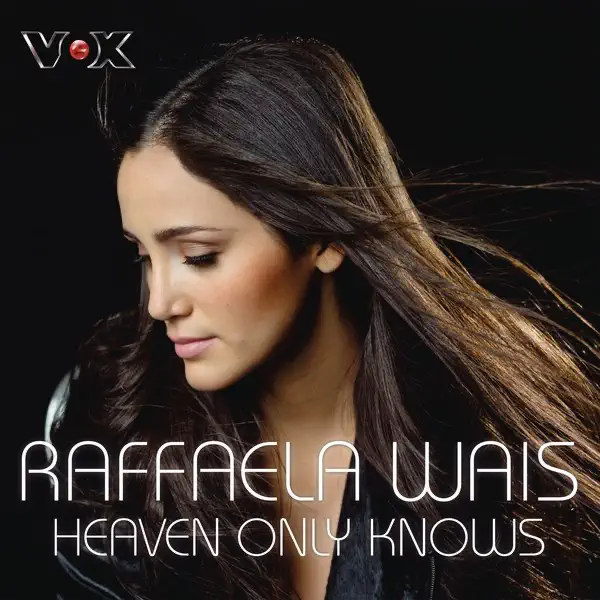 Heaven Only Knows — Raffaela Wais