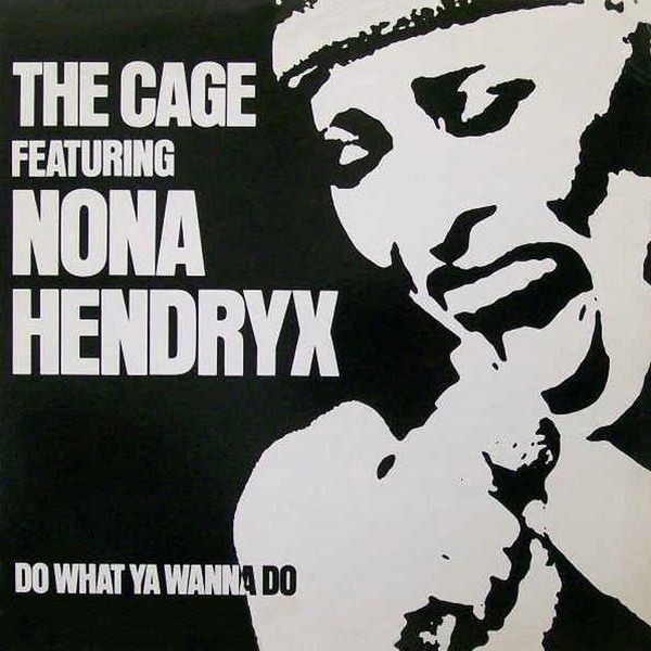 Обложка альбома «Do What Ya Wanna Do (feat. Nona Hendryx) - Single» — The Cage