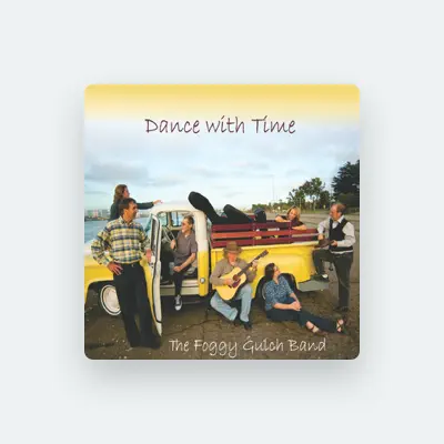 Listen to The Foggy Gulch Band, watch music videos, read bio, see tour dates & more!