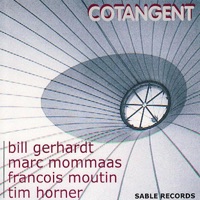 Cotangent - Bill Gerhardt, Francois Moutin, Marc Mommaas & Tim Horner