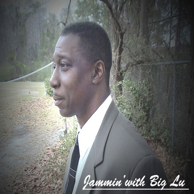 Jammin With Big Lu