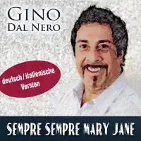 Sempre Sempre Mary Jane — Gino Dal Nero