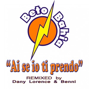 Ai se io ti prendo (Dany Lorence & Benni Remix) - Single