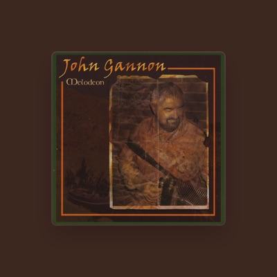 Listen to John Gannon, watch music videos, read bio, see tour dates & more!