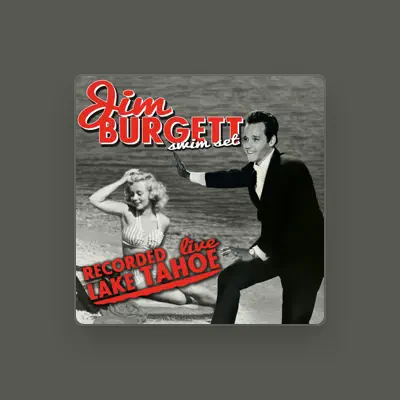 Listen to Jim Burgett, watch music videos, read bio, see tour dates & more!