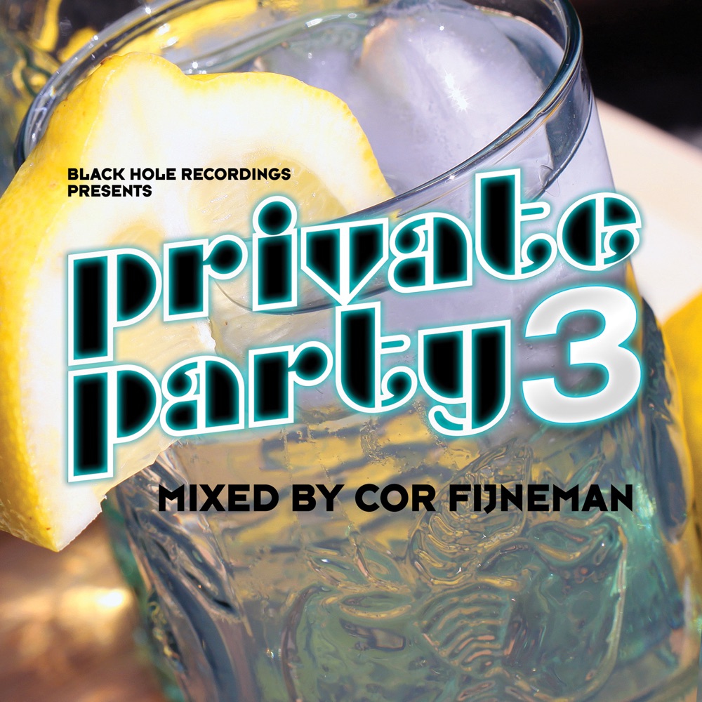 Обложка альбома «Private Party, Vol. 3 (Mixed by Cor Fijneman)» — Cor Fijneman