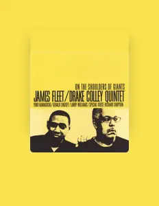 Ascolta James Fleet / Drake Colley Quintet, guarda video musicali, leggi la biografia, vedi le date del tour & altro!
