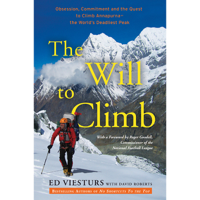 David Roberts & Ed Viesturs - The Will to Climb: Obsession and Commitment and the Quest to Climb Annapurna - The World's Deadliest Peak (Unabridged) artwork