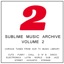 Sublime Music Archive - Volume 2
