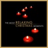The Most Relaxing Christmas Moments