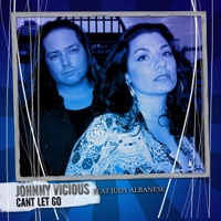 Can't Let Go - Johnny Vicious & Judy Albanese