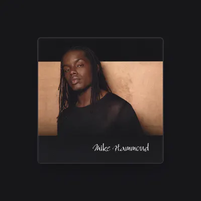 Listen to Mike Hammond, watch music videos, read bio, see tour dates & more!