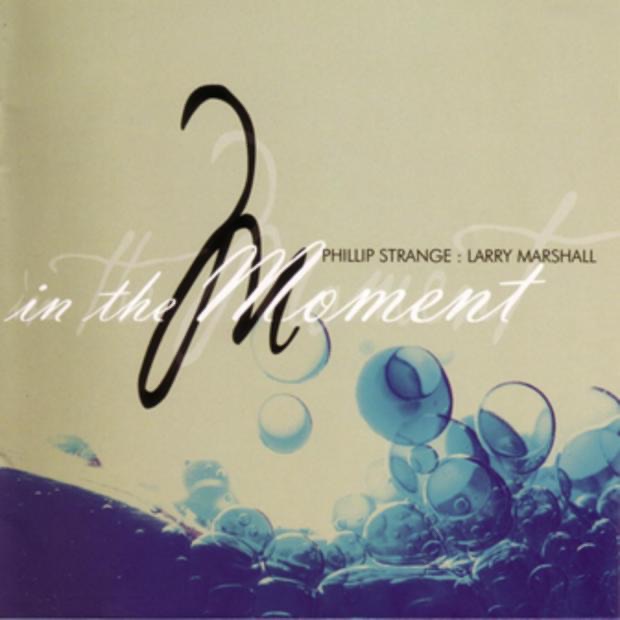 Обложка альбома «In the Moment» — Larry Marshall & Phillip Strange