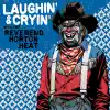 The Reverend Horton Heat - Ain't No Saguaro In Texas