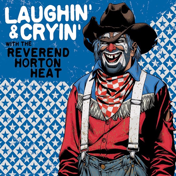 Laughin' and Cryin' With the Reverend Horton Heat artwork