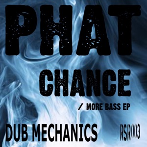 Phat Chance / More Bass - EP