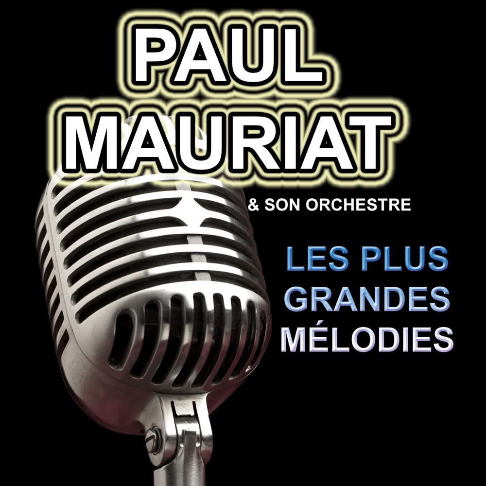 Обложка альбома «Les plus grandes mélodies» — Paul Mauriat and His Orchestra