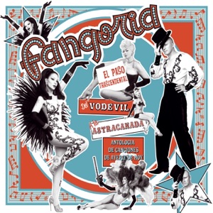 El Paso Trascendental del Vodevil a la Astracanada - Antologia de Canciones de Ayer y de Hoy (Deluxe edition)