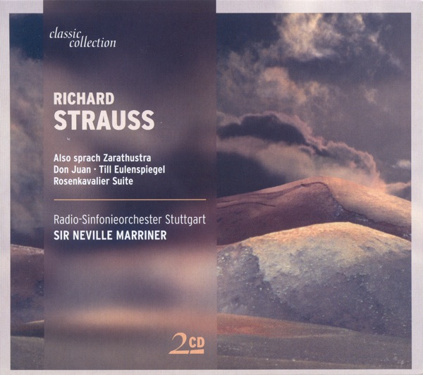 Classic Collection - Strauss, R.: Also Sprach Zarathustra - Metamorphosen - Don Juan - Till Eulenspiegel - Rosenkavalier Suite