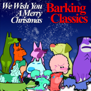 We Wish You a Merry Christmas - Barking Classics