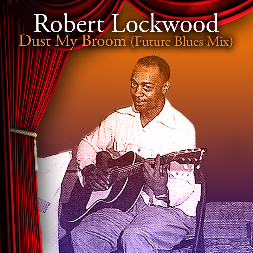 Обложка альбома «Dust My Broom (Future Blues Mix) - EP» — Robert Lockwood, Jr.