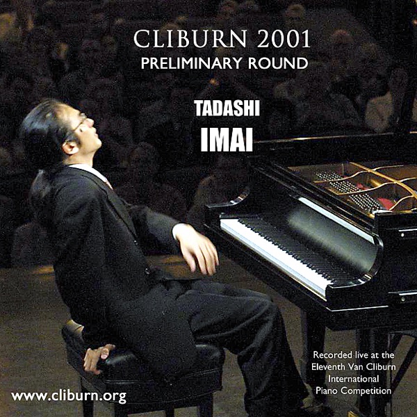 2001 Van Cliburn International Piano Competition - Preliminary Round: Tadashi Imai