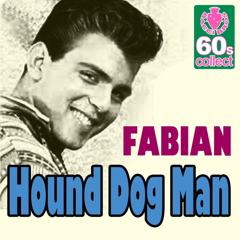 Обложка альбома «Hound Dog Man (Remastered) - Single» — Fabian