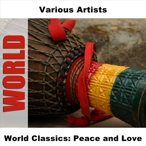 World Classics: Peace and Love (Original)