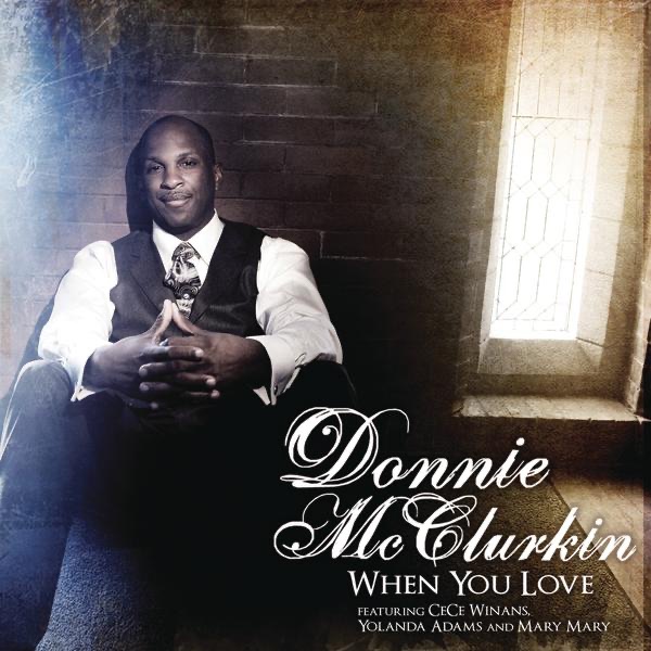 Обложка альбома «When You Love (feat. CeCe Winans, Yolanda Adams, & Mary Mary) - Single» — Donnie McClurkin