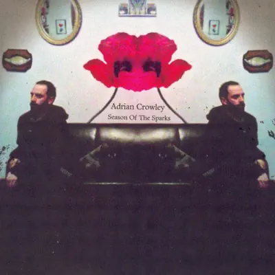 Listen to Season of the Sparks by Adrian Crowley