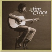 Have You Heard: Jim Croce Live artwork