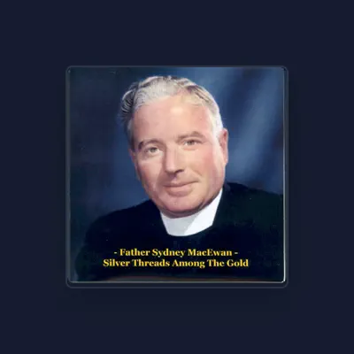 Listen to Father Sydney MacEwan, watch music videos, read bio, see tour dates & more!