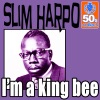 I'm A King Bee (Digitally Remastered)