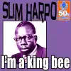 I`m A King Bee (Digitally Remastered)
