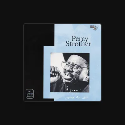 Listen to Percy Strother, watch music videos, read bio, see tour dates & more!