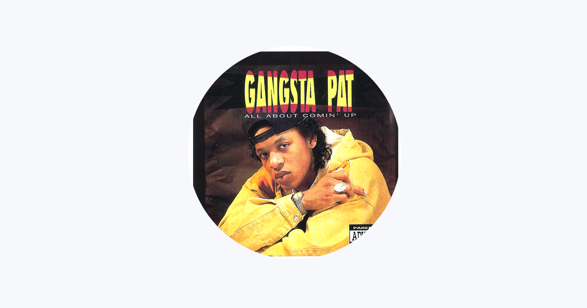 Gangsta Pat - Apple Music
