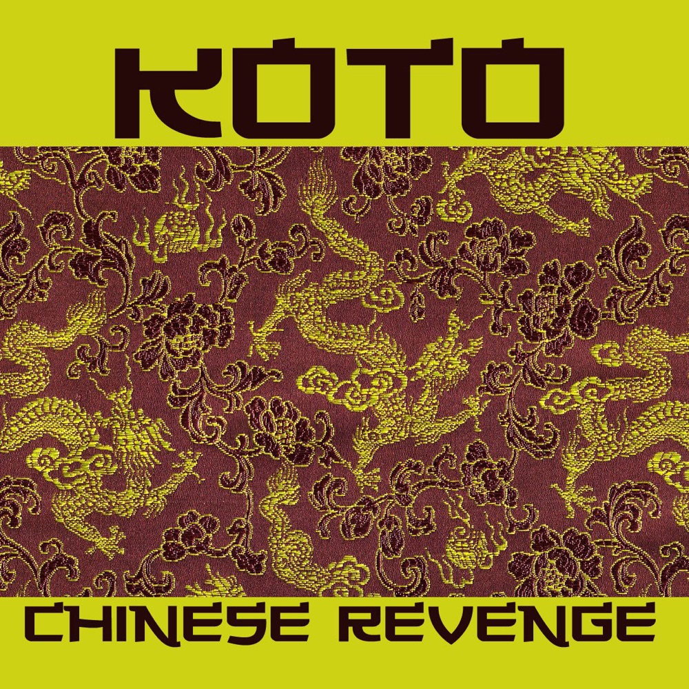 Koto – Chinese Revenge