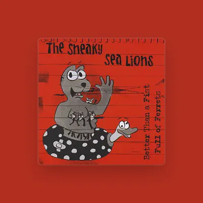 Listen to The Sneaky Sea Lions, watch music videos, read bio, see tour dates & more!