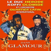 Glamour - Le Duc Herode, Koffi Olomidé & l'Orchestre Quartier Latin International