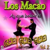 Ay Que Bailar El Cha Cha Cha Vol.2