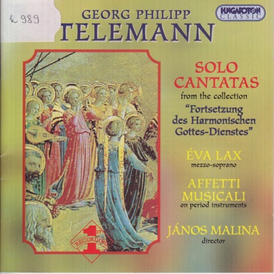 G. Ph. Telemann: Six solo cantatas from the collection "Fortsetzung des Harmonischen Gottes-Dienstes"