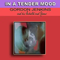 In A Tender Mood - Gordon Jenkins In A Tender Mood - Gordon Jenkins