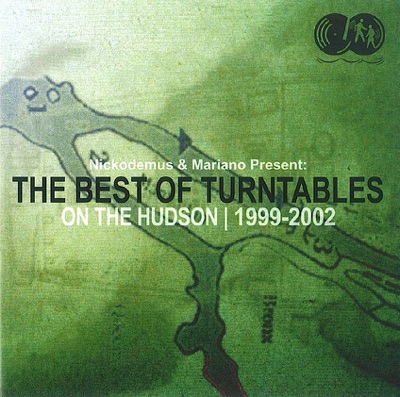 Nickodemus & Mariano Present: the Best of Turntables of the Hudson