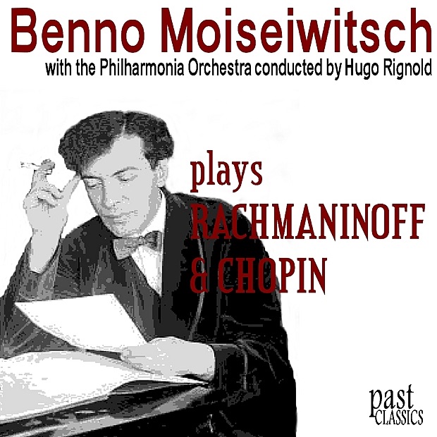 Обложка альбома «Benno Moiseiwitsch Plays Rachmaninoff & Chopin» — Benno Moiseiwitsch, Philharmonia Orchestra & Hugo Rignold