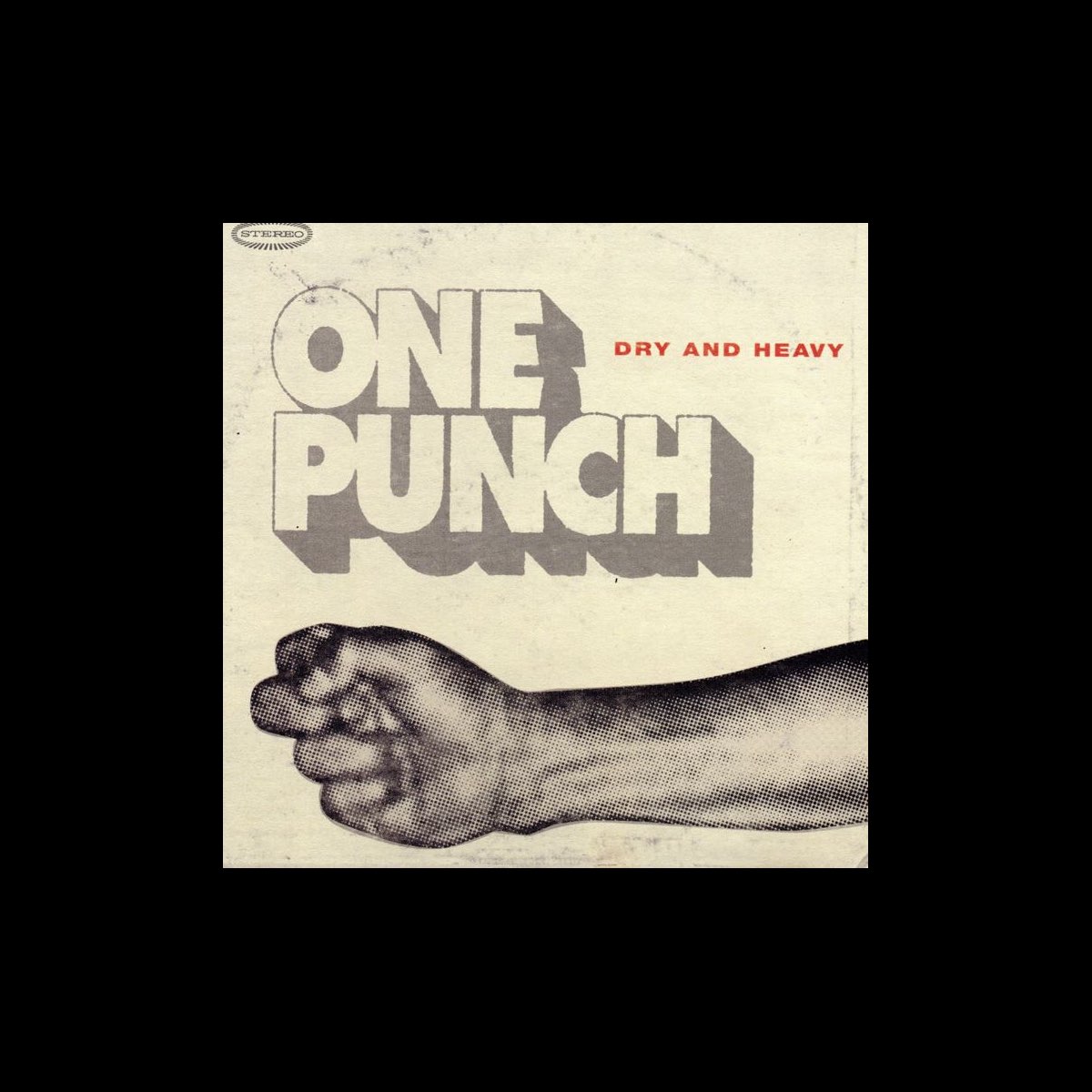 One Punch - Dry & Heavyのアルバム - Apple Music