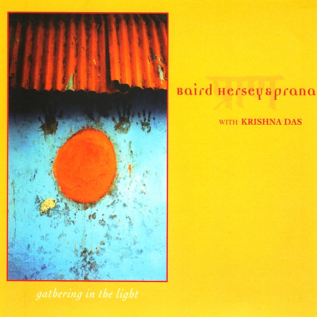 Обложка альбома «Gathering In the Light» — Krishna Das & Baird Hersey & Prana