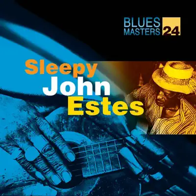 Blues Masters, Vol. 24 - Sleepy John Estes Blues Masters, Vol. 24 - Sleepy John Estes